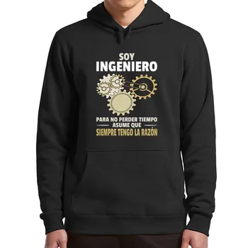 Ja sam inženjer, tako da sam uvijek u pravu Hoodies Smiješno Španjolski viceva Dar inženjer Majica sa kapuljačom Casual Mekani pulover Unisex